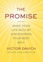 The Promise: Make Your Life Rich by Discovering Your Best Self - Victor Davich