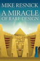 A Miracle of Rare Design - Mike Resnick