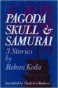 Pagoda, Skull & Samurai - Rohan Kōda, Chieko Irie Mulhern