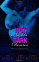 Hot Nights, Dark Desires - Eden Bradley, Stephanie Tyler, Sydney Croft