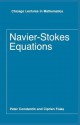 Navier-Stokes Equations - Peter Constantin, Ciprian Foias