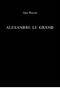 Alexandre le Grand (Exeter French Texts) - Jean Racine