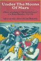 Under the Moons of Mars: A History & Anthology of the Scientific Romance in the Munsey Magazines 1912-20 - Sam Moskowitz, Edgar Rice Burroughs, A. Merritt, Francis Stevens, Murray Leinster, Ray Cummings, Homer Eon Flint, George Allan England, Charles B. Stilson, John Ulrich Giesy, Austin Hall