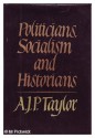 Politicians, Socialism and Historians - Helen Taylor