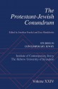 The Protestant-Jewish Conundrum: Studies in Contemporary Jewry, Volume XXIV - Jonathan Frankel, Ezra Mendelsohn