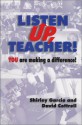 Listen Up, Teacher! You Are Making A Difference! - Shirley Garcia, David Cottrell