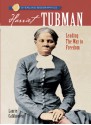 Sterling Biographies&reg;: Harriet Tubman: Leading the Way to Freedom - Laurie Calkhoven