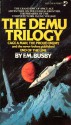 Demu Trilogy - F.M. Busby