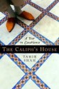 The Caliph's House: A Year in Casablanca - Tahir Shah