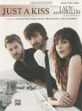 Just a Kiss: Piano/Vocal/Guitar - Dave Haywood, Charles Kelley, Hillary Scott, Dallas Davidson