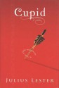 Cupid: A Tale of Love and Desire - Julius Lester