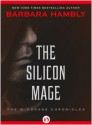 The Silicon Mage (Windrose Chronicles, Book 2) - Barbara Hambly