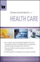 Fisher Investments on Health Care (Fisher Investments Press) - Michael Kelly, Andrew S. Teufel