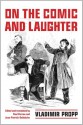 On the Comic and Laughter - Vladimir Jakovlevic Propp