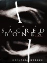 The Sacred Bones - Michael Byrnes