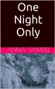 One Night Only - Anna Samuel