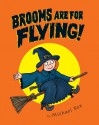 Brooms Are for Flying - Michael Rex