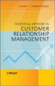 Statistical Methods in Customer Relationship Management - Vinay Kumar, J. Andrew Petersen