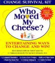 Who Moved My Cheese Change Survival Kit [With Change Survival Kit CDROM] - Spencer Johnson