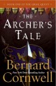 The Archer's Tale (The Grail Quest, #1) - Bernard Cornwell