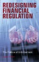 Redesigning Financial Regulation: The Politics of Enforcement - Justin O'Brien