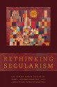 Rethinking Secularism - Craig J. Calhoun, Mark Juergensmeyer, Jonathan VanAntwerpen