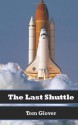 The Last Shuttle - Tom Glover