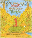 What Newt Could Do for Turtle - Jonathan London, Louise Voce