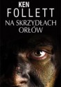 Na skrzydłach orłów - Ken Follett