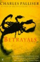 Betrayals - Charles Palliser