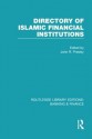 Directory of Islamic Financial Institutions (Rle: Banking & Finance) - John R. Presley