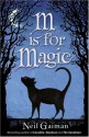 M is for Magic - Neil Gaiman