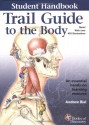 Trail Guide to the Body Student Handbook (Third Edition) - Andrew R. Biel, Robin Dorn