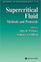 Supercritical Fluid Methods and Protocols - John R. Williams, Anthony A. Clifford