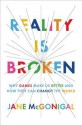 Reality Is Broken - Jane McGonigal