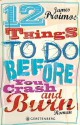 12 Things to do before you crash and burn - James Proimos