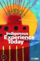 Indigenous Experience Today - Marisol de la Cadena, Orin Starn