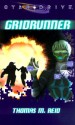 Gridrunner (A Star*Drive - Thomas M. Reid