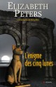 L'énigme Des Cinq Lunes - Elizabeth Peters, Evelyne Châtelain