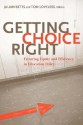 Getting Choice Right: Ensuring Equity and Efficiency in Education Policy - Julian R. Betts