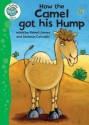 How the Camel Got His Hump - Robert James, Stefania Colnaghi