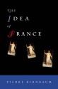 The Idea of France - Pierre Birnbaum, Malcolm DeBevoise