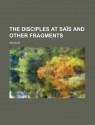 The Disciples at Sais and Other Fragments - Novalis