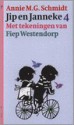 Jip en Janneke 4 (Jip en Janneke, #4) - Annie M.G. Schmidt, Fiep Westendorp