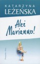 Ależ Marianno! - Katarzyna Leżeńska