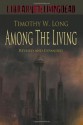 Among the Living - Timothy W. Long