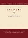 Trident: Washington, D.C., 15-25 May 1943 (World War II Inter-Allied Conferences Series) - Inter-Allied Conferences Staff, Office of the Secretary, Joint Chiefs Of Staff