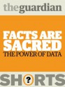 Facts are Sacred: The power of data - Simon Rogers