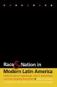 Race and Nation in Modern Latin America - Nancy P. Appelbaum, Karin Alejandra Rosemblatt, Anne S. Macpherson, Peter Wade, Thomas C. Holt