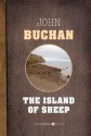 The Island of Sheep - John Buchan